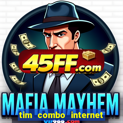 tim combo internet e celular